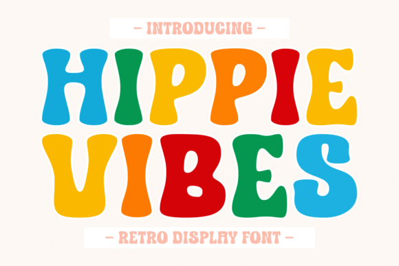 Hippie Vibes: Infusing Modern Typography with Retro Spirit
